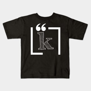 Letter K: Monogram Initial letter k Kids T-Shirt